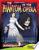The phantom of the opera / adapted by Joeming Dunn ; illustrated by Rod Espinosa ; based upon the works of Gaston Leroux.
