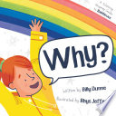 Why? A Sciencey, Rhymey Guide to Rainbows.