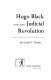 Hugo Black and the judicial revolution / by Gerald T. Dunne.