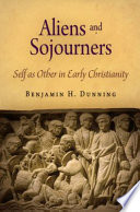 Aliens and sojourners self as other in early Christianity /