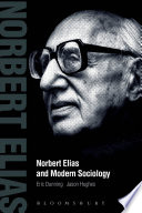 Norbert Elias and modern sociology : knowledge, interdependence, power, process /