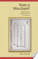 State or merchant? : political economy and political process in 1740s China /