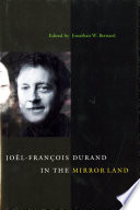 Joël-François Durand in the mirror land /