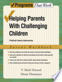 Helping parents with challenging children : positive family intervention.