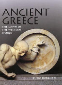 Ancient Greece : the dawn of the Western world / Furio Durando.