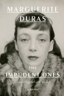 The impudent ones : a novel / Marguerite Duras ; translated from the French by Kelsey L. Haskett.