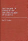 Dictionary of concepts in the philosophy of science /