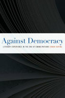 Against democracy : literary experience in the era of emancipations /