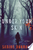 Under your skin : a novel /