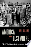 America is elsewhere : the noir tradition in the age of consumer culture / Erik Dussere.