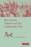 Ben Jonson, Volpone and the Gunpowder Plot / Richard Dutton.