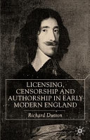 Licensing, censorship, and authorship in early modern England : buggeswords / Richard Dutton.