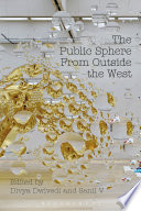 The Public Sphere From Outside the West.