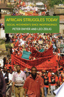 African struggles today : social movements since independence /