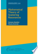 Mathematical theory of scattering resonances /