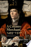 A country merchant, 1495-1520 : trading and farming at the end of the Middle Ages / Christopher Dyer.