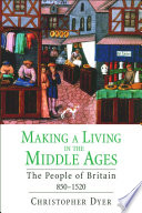 Making a living in the middle ages : the people of Britain 850-1520 / Christopher Dyer.