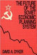 The future of the Soviet economic planning system / David A. Dyker.