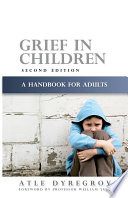 Grief in children : a handbook for adults /
