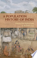 A population history of India : from the first modern people to the present day / Tim Dyson.