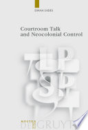 Courtroom talk and neocolonial control /