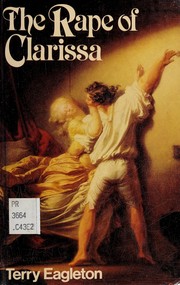 The rape of Clarissa : writing, sexuality, and class struggle in Samuel Richardson /
