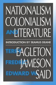 Nationalism, colonialism, and literature / Terry Eagleton, Fredric Jameson, and Edward W. Said ; introduction by Seamus Deane.