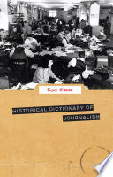 Historical dictionary of journalism /