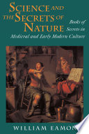 Science and the secrets of nature : books of secrets in medieval and early modern culture /