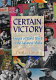 Certain victory : images of World War II in the Japanese media / David C. Earhart.