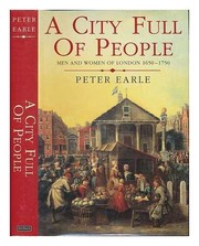 A city full of people : men and women of London 1650-1750 /