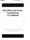 Red, white, and green : transforming U.S. biofuels /