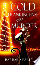 Gold, frankincense, and murder /