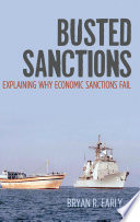 Busted sanctions : explaining why economic sanctions fail / Bryan R. Early.