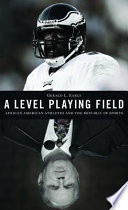 A Level Playing Field : African American Athletes and the Republic of Sports /