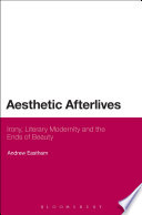 Aesthetic afterlives literary modernity and the concept of irony /