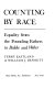 Counting by race : equality from the Founding Fathers to Bakke and Weber / Terry Eastland & William J. Bennett.