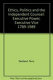 Ethics, politics, and the independent counsel : executive power, executive vice, 1789-1989 / Terry Eastland.