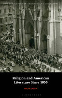 Religion and American literature since 1950 / Mark Eaton.