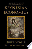 The fall and rise of Keynesian economics /