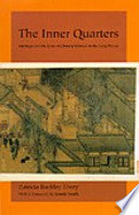The inner quarters : marriage and the lives of Chinese women in the Sung period /