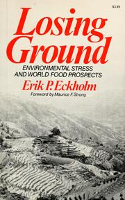 Losing ground : environmental stress and world food prospects /