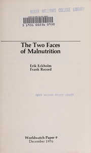 The two faces of malnutrition / Erik Eckholm, Frank Record.