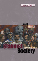 Stalinist society, 1928-1953 /