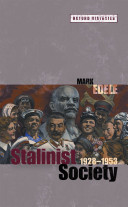 Stalinist society, 1928-1953 / Mark Edele.