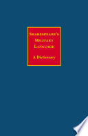 Shakespeare's military language : a dictionary /