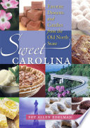 Sweet Carolina : favorite desserts and candies from the Old North State /