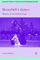 Danjūrō's girls : women on the kabuki stage / Loren Edelson.