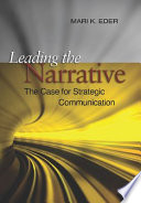 Leading the narrative : the case for strategic communication /