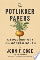 The potlikker papers : a food history of the modern South /